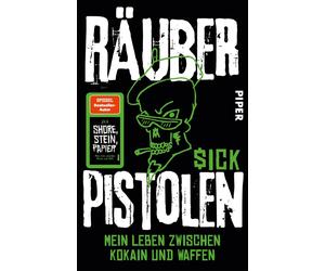 Rauberpistolen: Mein Leben zwischen Kokain und , $Ick.