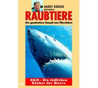 Raubtiere: Haie - Die tödlichen Räuber der Meere