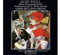 Raudales/Munchner Rf/Lorenz - WEILL:ORCHESTERWERKE