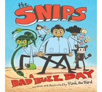 Raul Gonzalez III The Snips: A Bad Buzz Day (A Graphic Novel) Hardcover Book Raul Gonzalez III Multicolor