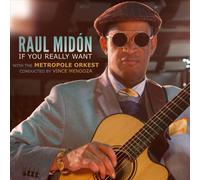 Raul Midon : If You Really Want CD (2018) NEW FREE Shipping, Save £s