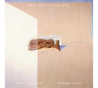 Raul Refree And Pedro Vian - Font De La Vera Pau [VINYL]