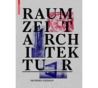 Raum, Zeit, Architektur: Die Entstehung einer neuen Tradition