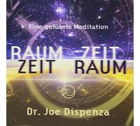 Raum- Zeit, Zeit- Raum: Eine geführte Meditation