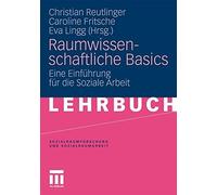 Raumwissenschaftliche Basics: Eine Einfuhrung F. Reutlinger<|