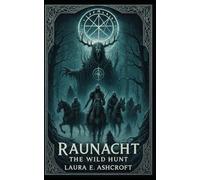 Raunacht: The Wild Hunt (Märchen, Sagen und Legenden)