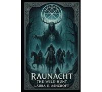 Raunacht: The Wild Hunt (Märchen, Sagen und Legenden)