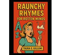 Raunchy Rhymes for Dirty Minds