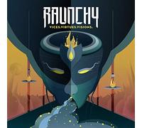 Raunchy - Vices.Virtues.Visions