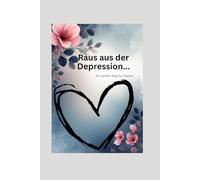 Raus aus der Depression: Ein sanfter Weg für Frauen