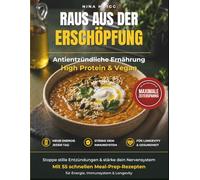Raus aus der Erschöpfung - Antientzündliche Ernährung High Protein & Vegan: Ernährung bei Entzündungen, proteinreiche Ernährung Buch, vegane Protein ... Ernährung für den Darm für Berufstätige