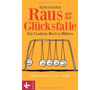 Raus aus der Glucksfalle: Ein Umdenk-Buch in Bi, Harris, Ursula-Bischoff.