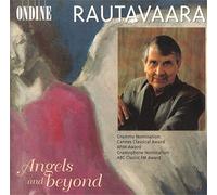 Rautavaara: Angels and Beyond