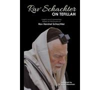 Rav Schachter on Tefillah (Rav Hershel Schachter Seforim)