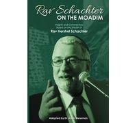 Rav Schachter on the Moadim (Rav Hershel Schachter Seforim)