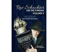 Rav Schachter on the Parsha: Volume II (Rav Hershel Schachter Seforim)