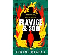 Ravage & Son : A dark, thrilling new novel of corruption in 19th-century New York