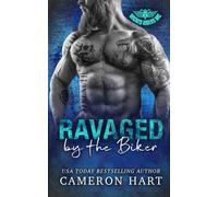 Ravaged by the Biker: A Grumpy/Sunshine MC Romance (Wicked Riders MC)