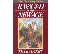 Ravaged by the New Age: Satan's Plan to Destroy Kids