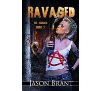 Ravaged: Volume 3 (The Hunger)