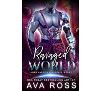 Ravaged World: Shattered Galaxies: 1 (Alien Warrior Abandoned)