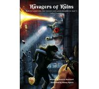 Ravagers of Ruins: Rules for ruined cities, their monsters and custom Beastfolk, for level 1+