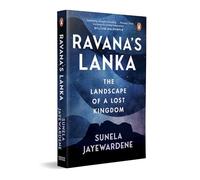 Ravana's Lanka: The Landscape of a Lost Kingdom