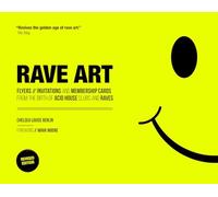 Rave Art: Flyers, invitations and membership cards