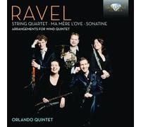 Ravel: Arrangements for Wind Quintet by The Orlando Quintet (2013) Audio CD