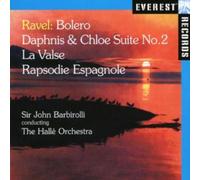 Ravel: Bolero Daphnis; Chloe Suite No.2; La Valse; Rhapsodie Espagnol.