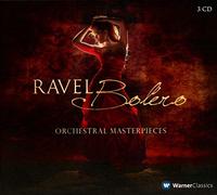 Ravel: Boléro - Orchestral Masterpieces