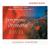 Ravel - Classical Evolution: Bolero / La Valse / Daphnis