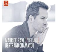 Ravel: Complete Piano Works by Bertrand Chamayou (CD 2015)