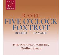 Ravel: Five O'clock Foxtrot/Bolero/La Valse
