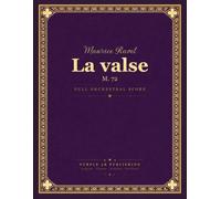 Ravel: La valse, M. 72 - Poème chorégraphique - Full Orchestral Score