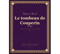 Ravel: Le tombeau de Couperin, M. 68a - Full Orchestral Score (Orchestrated Suite)