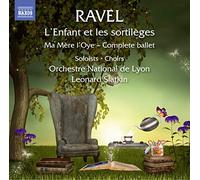 Ravel: L'Enfant et les sortilègs / Ma Mère l'Oye - Complete Ballet