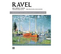 Ma Mère L'Oye: For One Piano, Four Hands (Alfred Masterwork Edition)