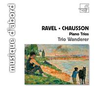 Chausson & Ravel - Piano Trios