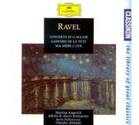 Ravel: Piano Concerto in G Major / Gaspard de la Nuit / Ma Mere L'Oye