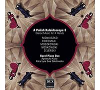 Ravel Piano Duo - A Polish Kaleidoscope 3: Dance Music for 4 Hands