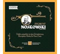 Ravel Piano Duo - Zygmunt Noskowski: Complete Works for Piano Duet