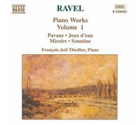 Ravel: Piano Works, Vol. 1 - Sonatine, Miroirs, Jeux d'eau, Pavane by Francois-Joel Thiollier (1994-11-29)