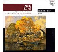 Kay, Francine - Plays Ravel/Satie