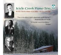 Ravel^Schubert^Icicle Creek Piano Trio - Icicle Creek Piano Trio