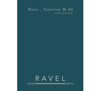 Ravel : Sonatine M. 40: Partition pour piano seul
