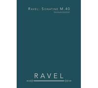 Ravel: Sonatine M. 40: Spartito per Pianoforte