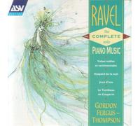 Ravel: Valses Nobles Et Sentimentales, Gaspard De La Nuit, Jeux D'eau, Le Tombeau De Couperin