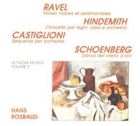 Ravel: Valses Nobles Et Sentimentales / Hindemith: Concerto Per Legni, Arpa E Orchestra / Castiglioni: Sequenze Per Orchestra / Schoenberg: Danza Del Vitello D'oro (Stradivarius) (1989-05-04)