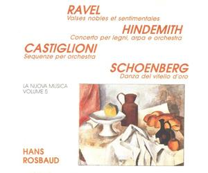 Ravel: Valses Nobles Et Sentimentales / Hindemith: Concerto Per Legni, Arpa E Orchestra / Castiglioni: Sequenze Per Orchestra / Schoenberg: Danza Del Vitello D'oro (Stradivarius) (1989-05-04)